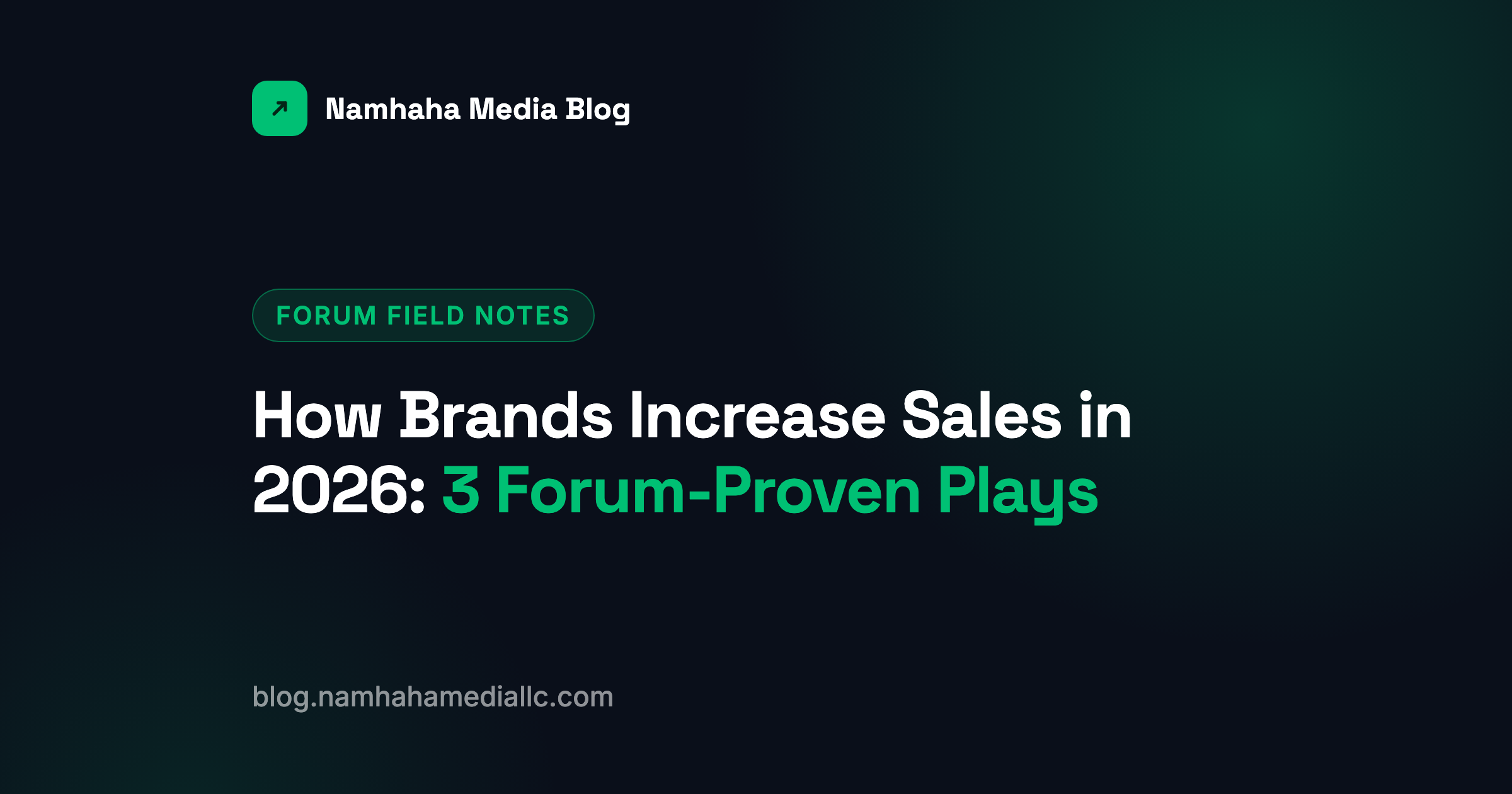 How Brands Increase Sales in 2026: 3 Forum-Proven Plays
