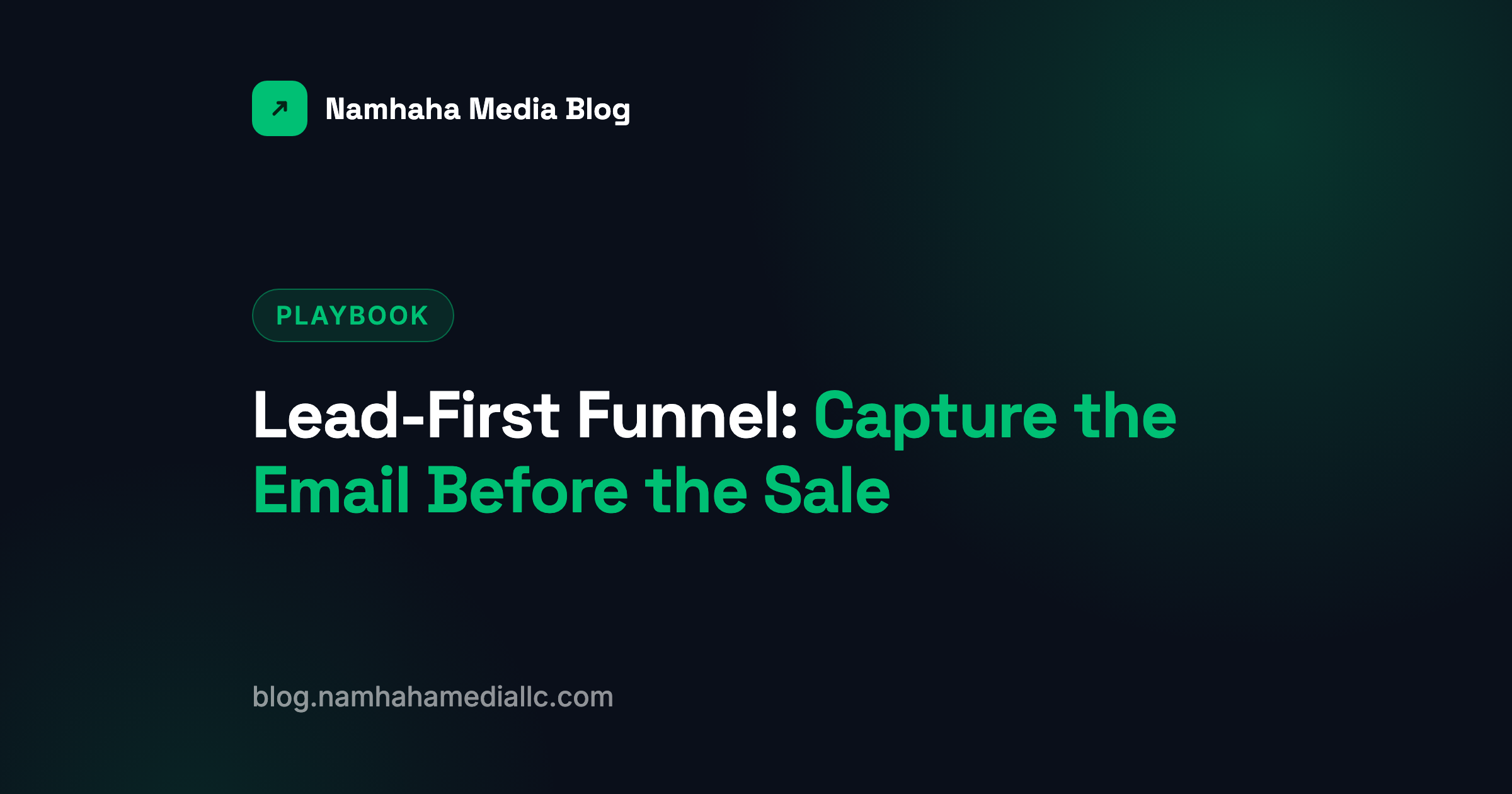 Lead-First Funnel: Capture the Email Before the Sale